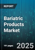Bariatric Products Market by Product Type, End User, Distribution Channel, Procedure Type, Patient Age Group - Global Forecast to 2030- Product Image