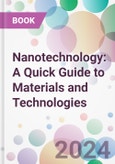 Nanotechnology: A Quick Guide to Materials and Technologies- Product Image