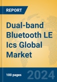 Dual-band Bluetooth LE Ics Global Market Insights 2024, Analysis and Forecast to 2029, by Manufacturers, Regions, Technology, Application, Product Type- Product Image
