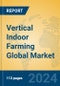 Vertical Indoor Farming Global Market Insights 2024, Analysis and Forecast to 2029, by Market Participants, Regions, Technology, Application, Product Type - Product Thumbnail Image