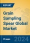 Grain Sampling Spear Global Market Insights 2024, Analysis and Forecast to 2029, by Manufacturers, Regions, Technology, Application, Product Type - Product Image
