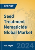 Seed Treatment Nematicide Global Market Insights 2024, Analysis and Forecast to 2029, by Market Participants, Regions, Technology, Application, Product Type- Product Image