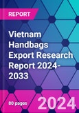 Vietnam Handbags Export Research Report 2024-2033- Product Image