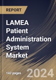 LAMEA Patient Administration System Market Size, Share & Trends Analysis Report by Component, End-Use, Deployment, Functions, Country and Growth Forecast, 2024-2031- Product Image