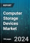 Computer Storage Devices Market by Product Type, Application, Technology, End-User, Storage Capacity, Interface, Form Factor - Global Forecast 2025-2030 - Product Image