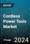 Cordless Power Tools Market by Product Type, Power Rating, End User, Sales Channel, Battery Type, Application - Global Forecast 2025-2030 - Product Image