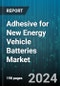 Adhesive for New Energy Vehicle Batteries Market by Material Type, Formulation, Application, Vehicle Type - Global Forecast 2025-2030 - Product Thumbnail Image