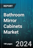 Bathroom Mirror Cabinets Market by Product, Material, Industry, Application - Global Forecast 2025-2030- Product Image