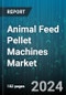 Animal Feed Pellet Machines Market by Product Type, Technology, End-User, Die Type, Sales Channel - Global Forecast 2025-2030 - Product Thumbnail Image
