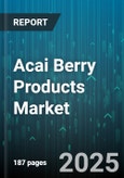 Acai Berry Products Market by Product Type, Product Format, Application, Sales Channel - Global Forecast to 2030- Product Image