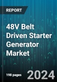 48V Belt Driven Starter Generator Market by Product Type, Vehicle Type, End-Use Industry, Sales Channel, Technology - Global Forecast 2025-2030- Product Image