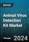 Animal Virus Detection Kit Market by Product Type, Animal Type, Application, End User - Global Forecast 2025-2030 - Product Thumbnail Image