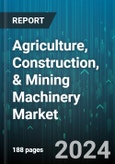 Agriculture, Construction, & Mining Machinery Market by Machinery Type, Power Source, Technology, Purchase Type, Application, End-User, Sales Channel - Global Forecast 2025-2030- Product Image