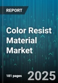 Color Resist Material Market by Application, End Use Industry, Technology, Type, Form, Process - Global Forecast to 2030- Product Image