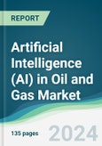 Artificial Intelligence (AI) in Oil and Gas Market - Forecasts from 2025 to 2030- Product Image