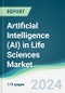 Artificial Intelligence (AI) in Life Sciences Market - Forecasts from 2024 to 2029 - Product Image