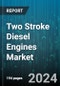 Two Stroke Diesel Engines Market by Engine Type, Application, Fuel Type, End User - Global Forecast 2025-2030 - Product Thumbnail Image