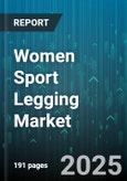 Women Sport Legging Market by Material, Distribution Channel, Price Range, Activity, Fit Type, Legging Length, End User Age, Technology - Global Forecast to 2030- Product Image
