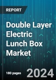 Double Layer Electric Lunch Box Market by Product Type, Material, Power Source, Price Range, End User, Distribution Channel - Global Forecast 2025-2030- Product Image