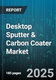 Desktop Sputter & Carbon Coater Market - Global Forecast to 2030- Product Image