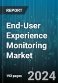 End-User Experience Monitoring Market by Type, Organization Size, Deployment Mode, End-User Industry, Platform - Global Forecast 2025-2030- Product Image