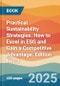 Practical Sustainability Strategies. How to Excel in ESG and Gain a Competitive Advantage. Edition No. 3 - Product Image