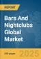 Bars And Nightclubs Global Market Report 2025 - Product Image