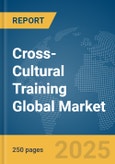 Cross-Cultural Training Global Market Report 2025- Product Image