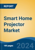 Smart Home Projector Market - Global Industry Size, Share, Trends, Opportunity, and Forecast, 2019-2029F- Product Image