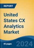 United States CX Analytics Market, By Region, Competition, Forecast and Opportunities, 2019-2029F- Product Image