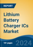 Lithium Battery Charger ICs Market - Global Industry Size, Share, Trends, Opportunity, and Forecast, 2019-2029F- Product Image