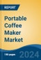 Portable Coffee Maker Market - Global Industry Size, Share, Trends, Opportunity, and Forecast, 2019-2029F - Product Image