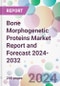 Bone Morphogenetic Proteins Market Report and Forecast 2024-2032 - Product Thumbnail Image