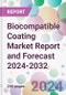 Biocompatible Coating Market Report and Forecast 2024-2032 - Product Image