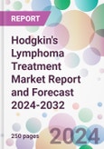 Hodgkin's Lymphoma Treatment Market Report and Forecast 2024-2032- Product Image