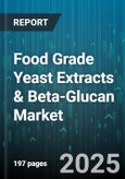 Food Grade Yeast Extracts & Beta-Glucan Market by Application, Product Type, Source, Form, Distribution Channel, Process Type, End User - Global Forecast to 2030- Product Image