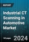 Industrial CT Scanning in Automotive Market by Technology, End-User, Application, Component Type - Global Forecast 2025-2030 - Product Thumbnail Image