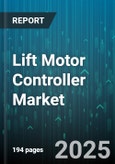 Lift Motor Controller Market by Application, Voltage Rating, Power Rating, Installation, Control Technique, End User, Mounting Type - Global Forecast to 2030- Product Image