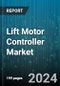 Lift Motor Controller Market by Product Type, Application, End-User, Sales Channel, Control Technology - Global Forecast 2025-2030 - Product Thumbnail Image