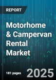 Motorhome & Campervan Rental Market by Product Type, Rental Duration, Booking Channel, Customer Type, Propulsion Type, Price Tier, Seating Capacity, Rental Purpose - Global Forecast to 2030- Product Image