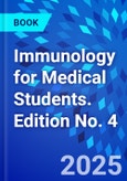 Immunology for Medical Students. Edition No. 4- Product Image