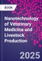 Nanotechnology of Veterinary Medicine and Livestock Production - Product Thumbnail Image