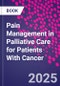 Pain Management in Palliative Care for Patients With Cancer - Product Thumbnail Image