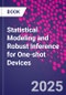 Statistical Modeling and Robust Inference for One-shot Devices - Product Thumbnail Image