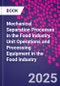 Mechanical Separation Processes in the Food Industry. Unit Operations and Processing Equipment in the Food Industry - Product Thumbnail Image