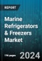 Marine Refrigerators & Freezers Market by Capacity, Material, Sales Channel - Global Forecast 2025-2030 - Product Image