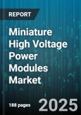 Miniature High Voltage Power Modules Market by Application, Topology, Power Rating, Output Voltage, Mounting Type - Global Forecast to 2030- Product Image