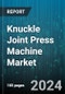 Knuckle Joint Press Machine Market by Type, Application, End-User, Press Force, Sales Channel - Global Forecast 2025-2030 - Product Image