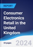 Consumer Electronics Retail in the United Kingdom- Product Image