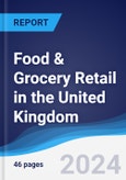 Food & Grocery Retail in the United Kingdom- Product Image